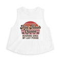 Hot Flash Queen Crop Top — "Reigning Since My Last Period" Menopause Humor Tank