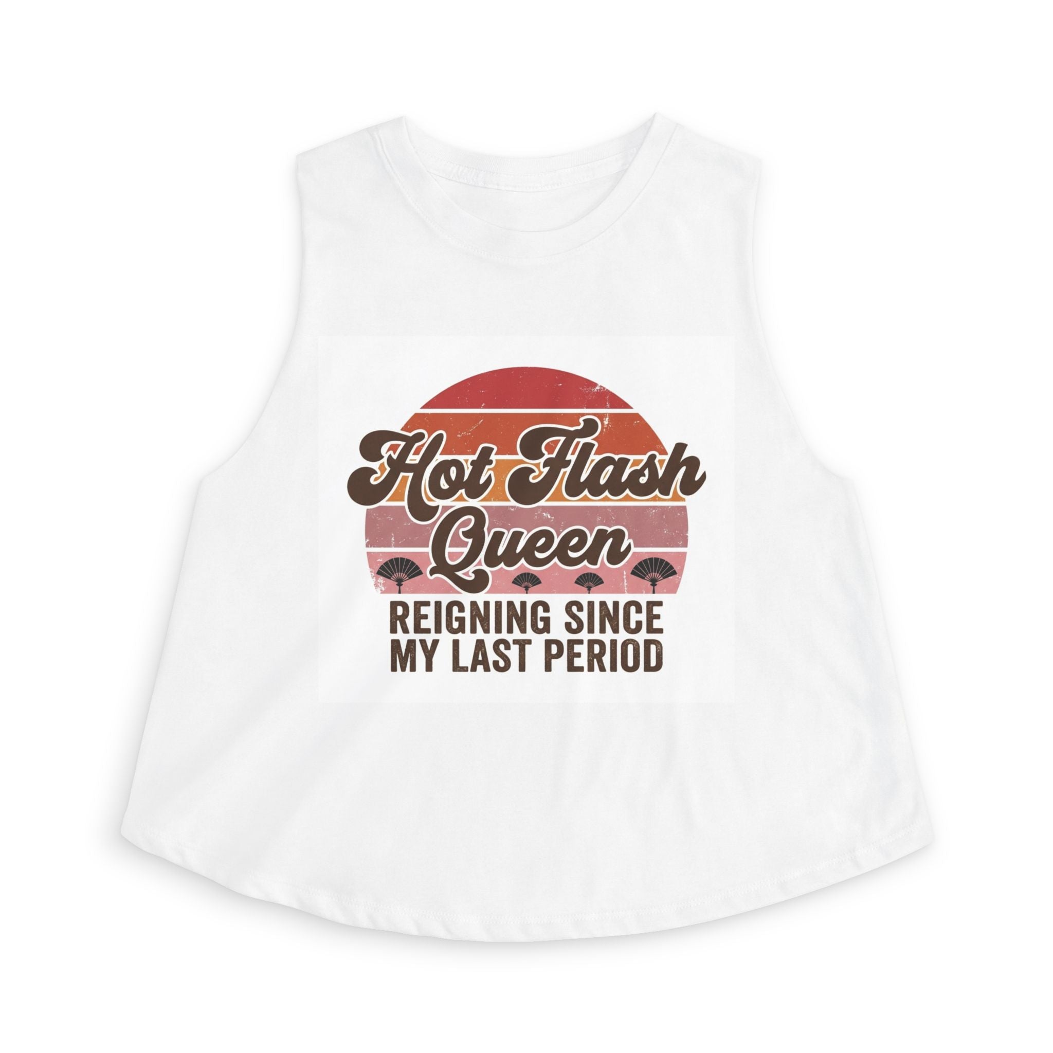 Hot Flash Queen Crop Top — "Reigning Since My Last Period" Menopause Humor Tank